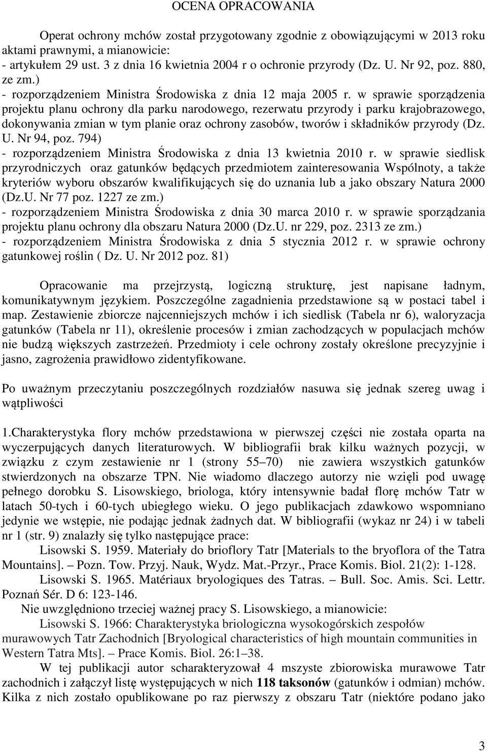w sprawie sporządzenia projektu planu ochrony dla parku narodowego, rezerwatu przyrody i parku krajobrazowego, dokonywania zmian w tym planie oraz ochrony zasobów, tworów i składników przyrody (Dz. U.