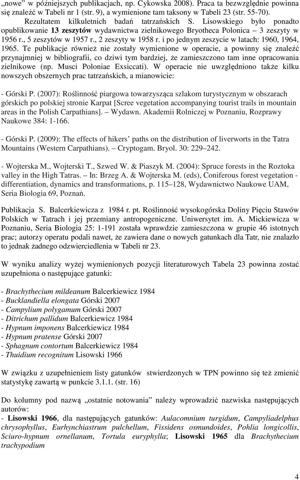 , 2 zeszyty w 1958 r. i po jednym zeszycie w latach: 1960, 1964, 1965.
