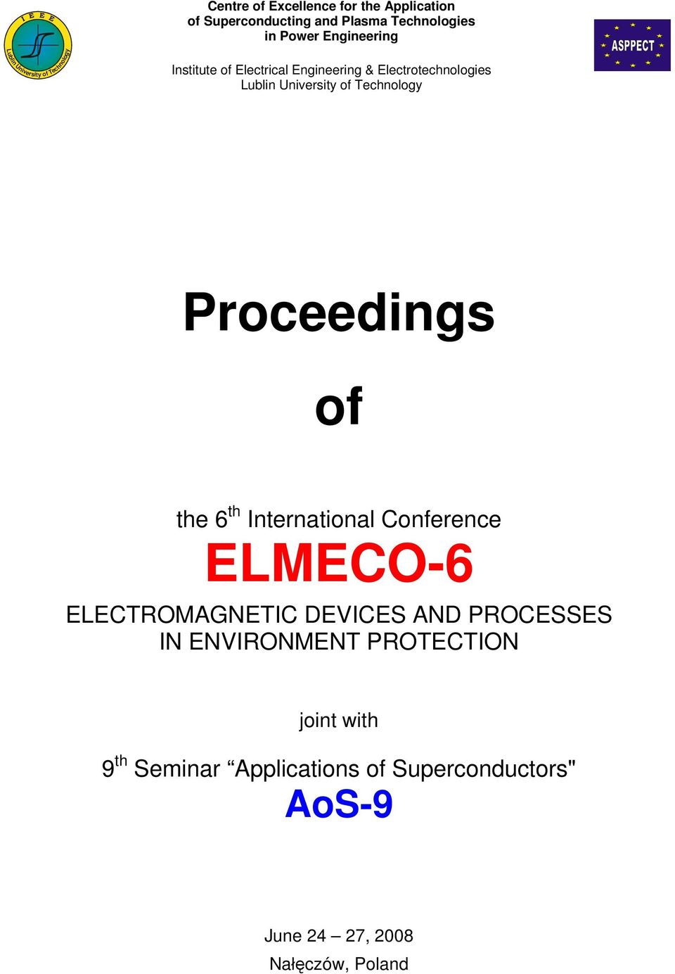 th International Conference ELMECO-6 ELECTROMAGNETIC DEVICES AND PROCESSES IN ENVIRONMENT