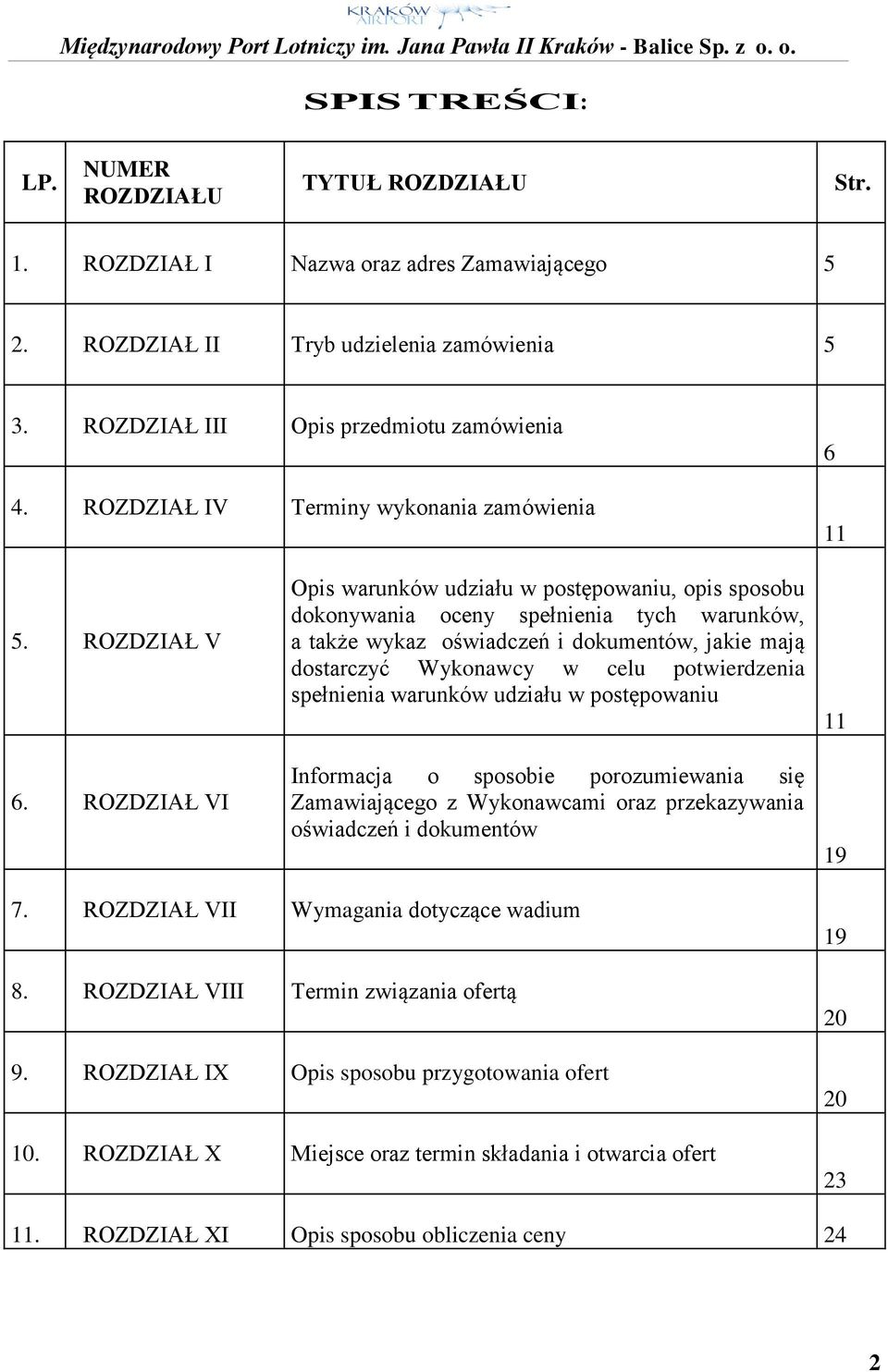 ROZDZIAŁ VI Opis warunków udziału w postępowaniu, opis sposobu dokonywania oceny spełnienia tych warunków, a także wykaz oświadczeń i dokumentów, jakie mają dostarczyć Wykonawcy w celu potwierdzenia
