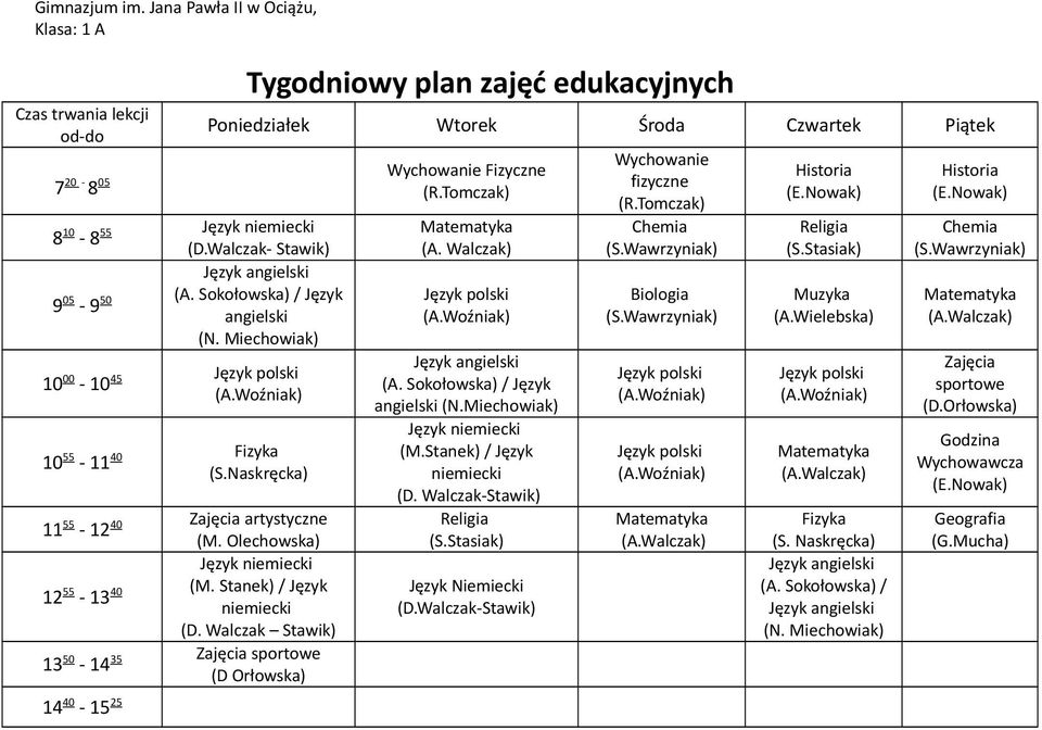 Olechowska) 12 55-13 40 (M. Stanek) / Język niemiecki (D. Walczak 13 50-14 35 (D Orłowska) (A.