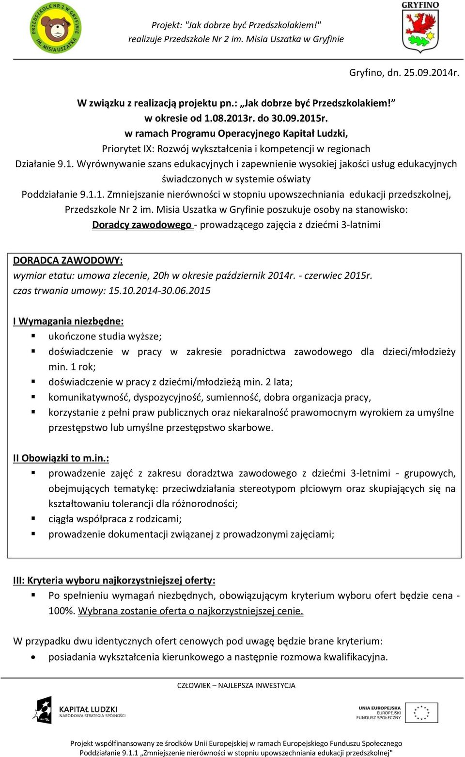 Wyrównywanie szans edukacyjnych i zapewnienie wysokiej jakości usług edukacyjnych świadczonych w systemie oświaty Poddziałanie 9.1.