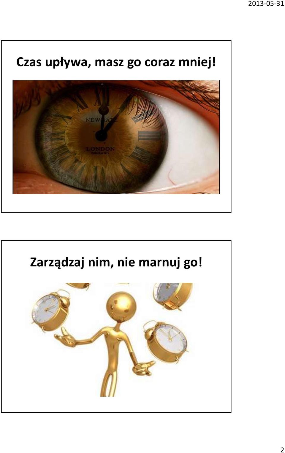 mniej!