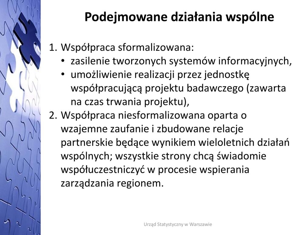 współpracującą projektu badawczego (zawarta na czas trwania projektu), 2.