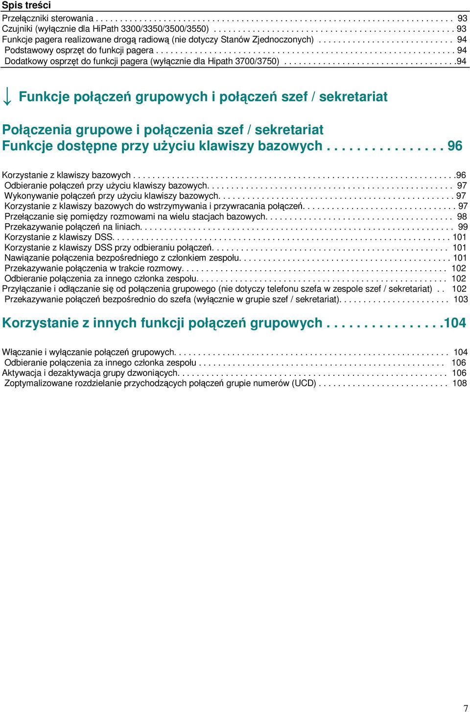 ............................................................. 94 Dodatkowy osprzt do funkcji pagera (wyłcznie dla Hipath 3700/3750).