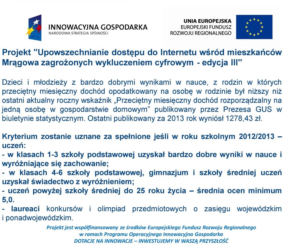 Ostatni publikowany za 2013 rok wyniósł 1278,43 zł.