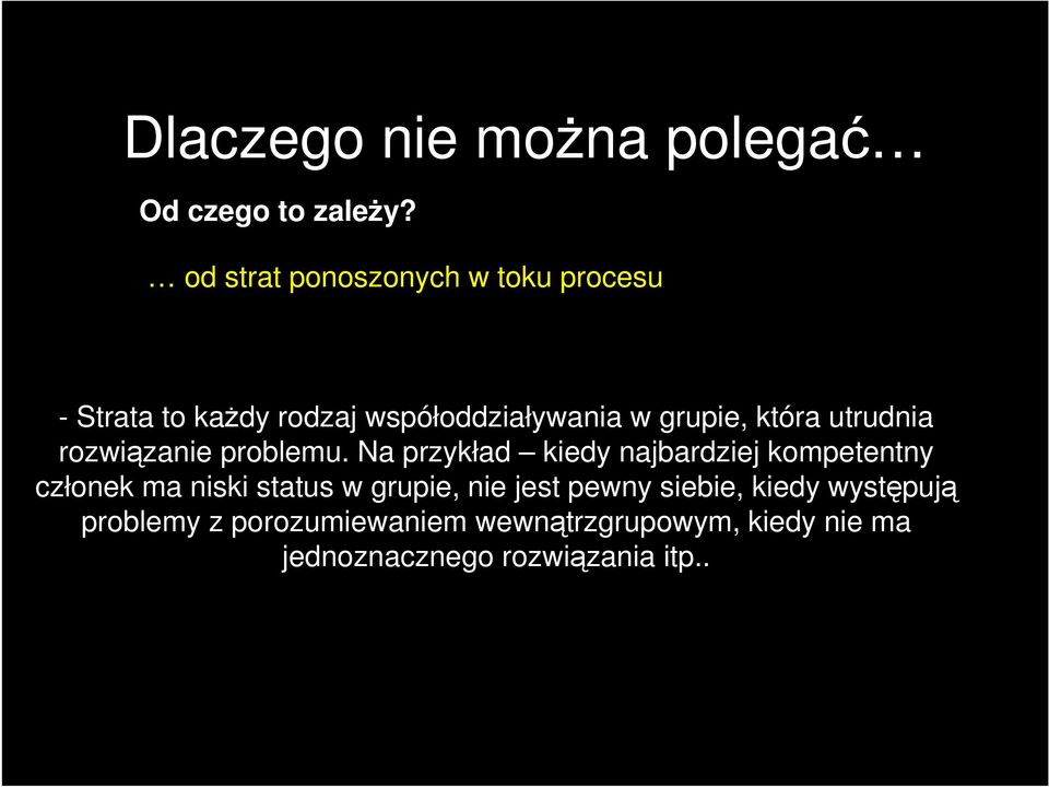 która utrudnia rozwiązanie problemu.