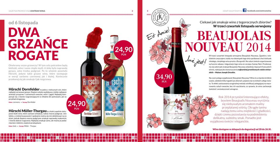 Najlepiej smakuje samo, ale można je podać również z lekkimi, ciepłymi przekąskami. W trzeci czwartek listopada serwujemy Beaujolais Nouveau.