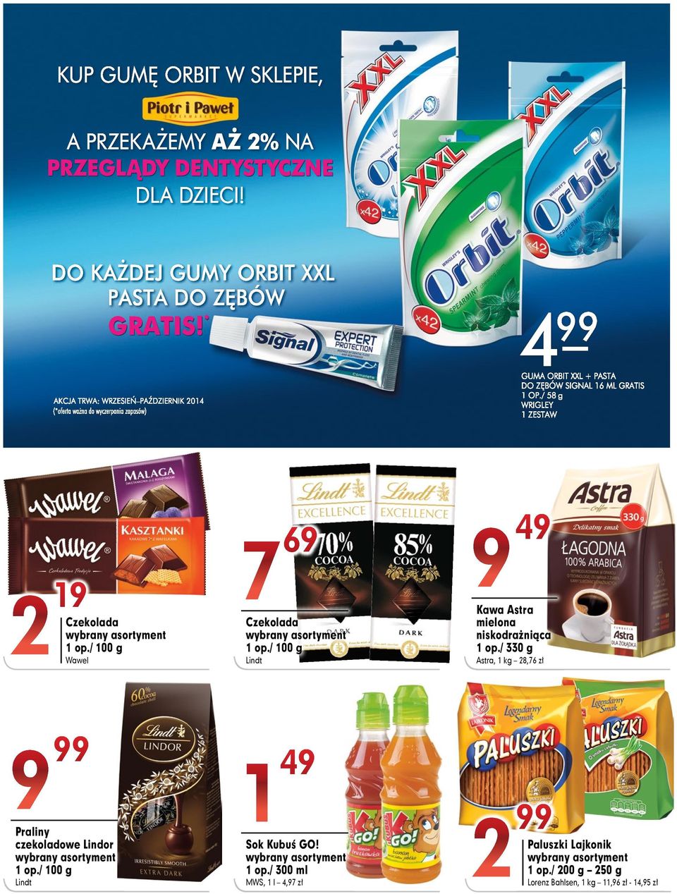 / 330 g Astra, 28,76 zł 9 Praliny czekoladowe Lindor 1 op.
