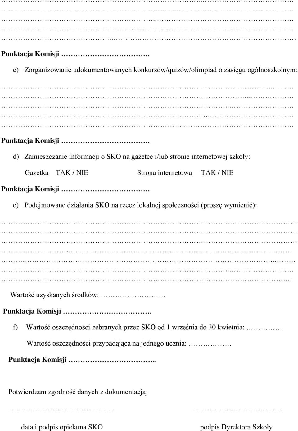 Podejmowane działania SKO na rzecz lokalnej społeczności (proszę wymienić):.