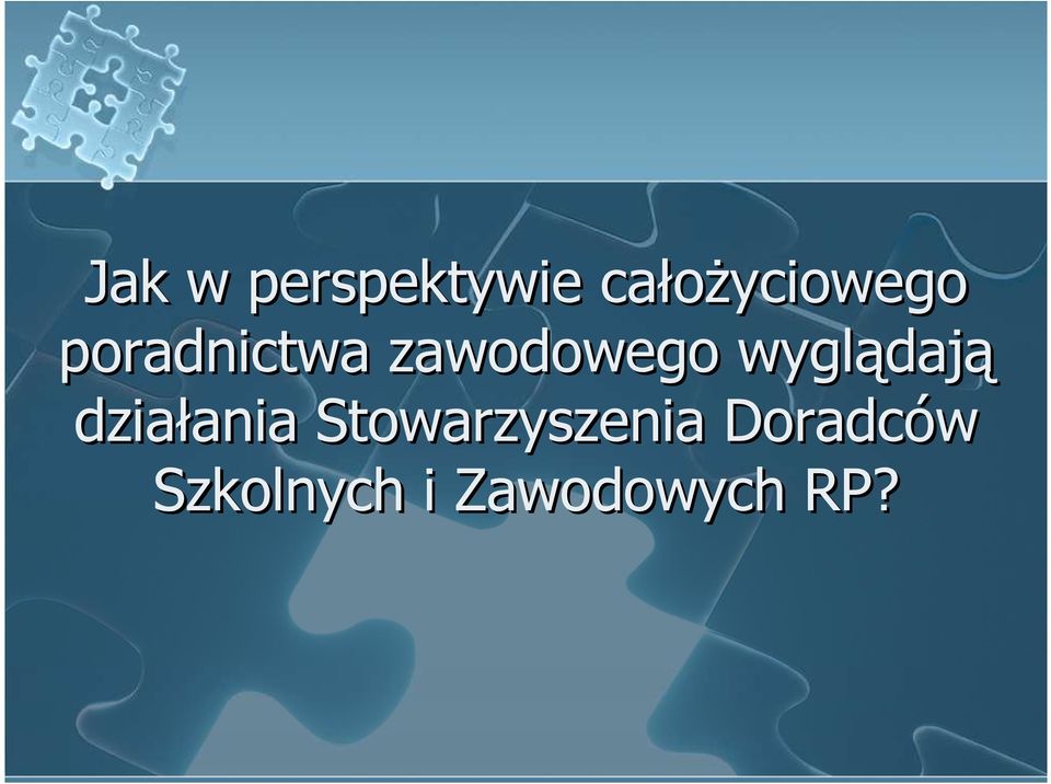 zawodowego wyglądają działania