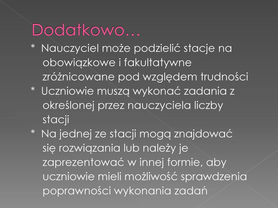 liczby stacji * Na jednej ze stacji mogą znajdować się rozwiązania lub należy je