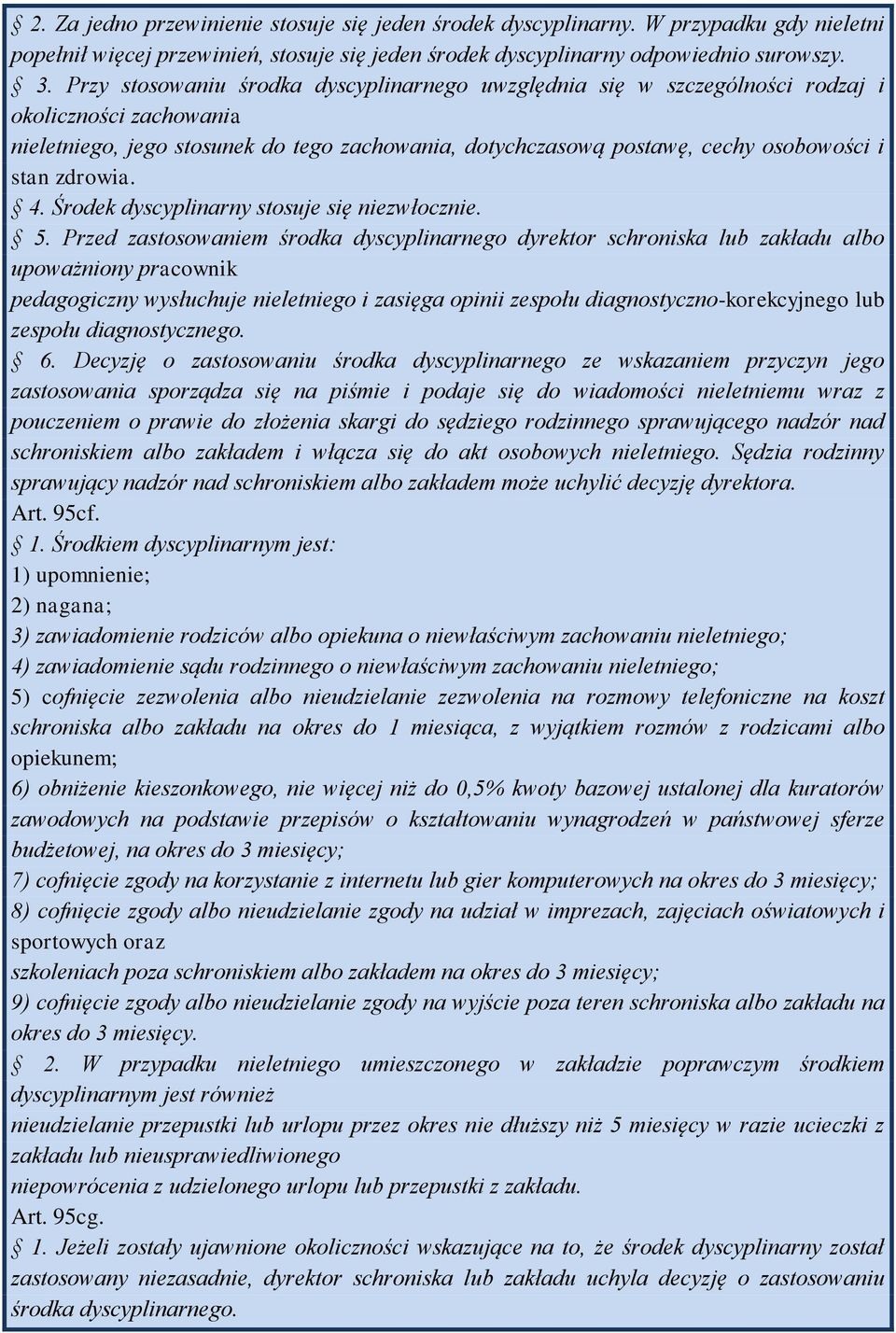 zdrowia. 4. Środek dyscyplinarny stosuje się niezwłocznie. 5.