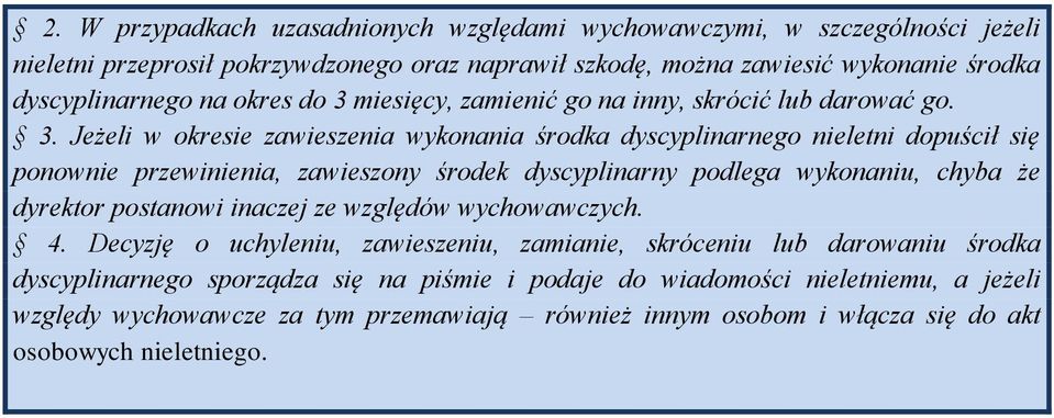miesięcy, zamienić go na inny, skrócić lub darować go. 3.