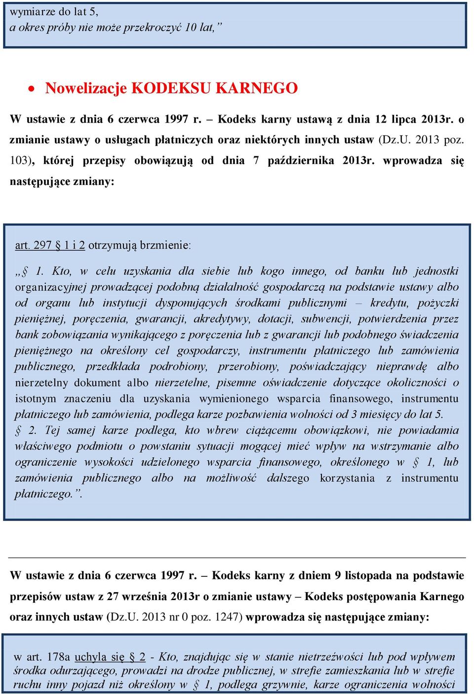 297 1 i 2 otrzymują brzmienie: 1.