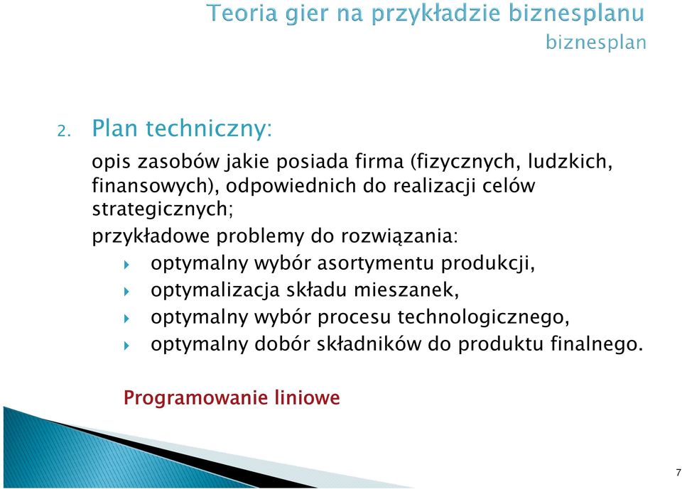 optymalny wybór asortymentu produkcji, optymalizacja składu mieszanek, optymalny wybór