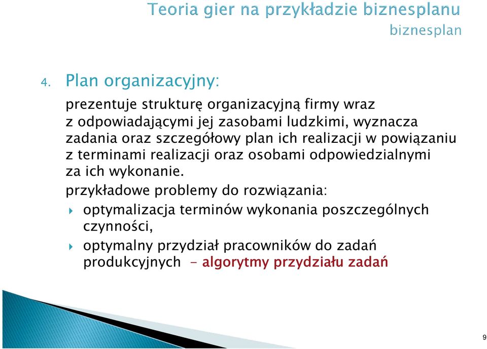 osobami odpowiedzialnymi za ich wykonanie.