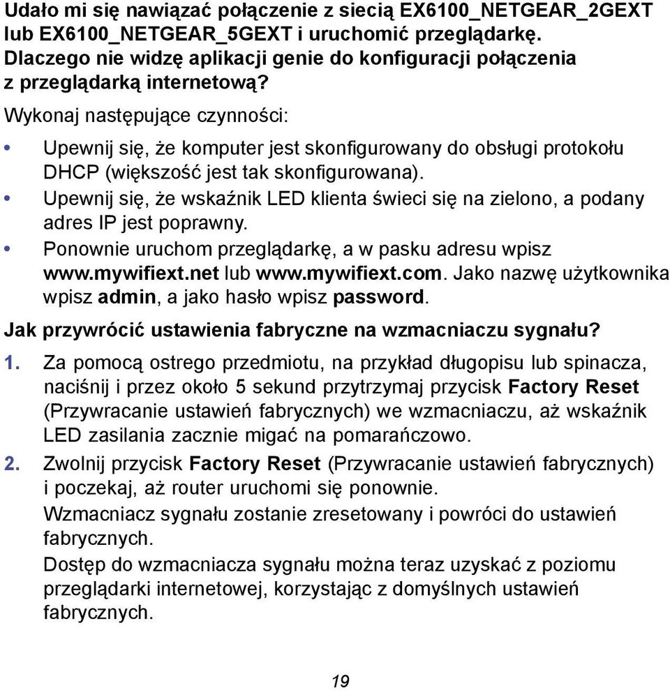 Wykonaj następujące czynności: Upewnij się, że komputer jest skonfigurowany do obsługi protokołu DHCP (większość jest tak skonfigurowana).