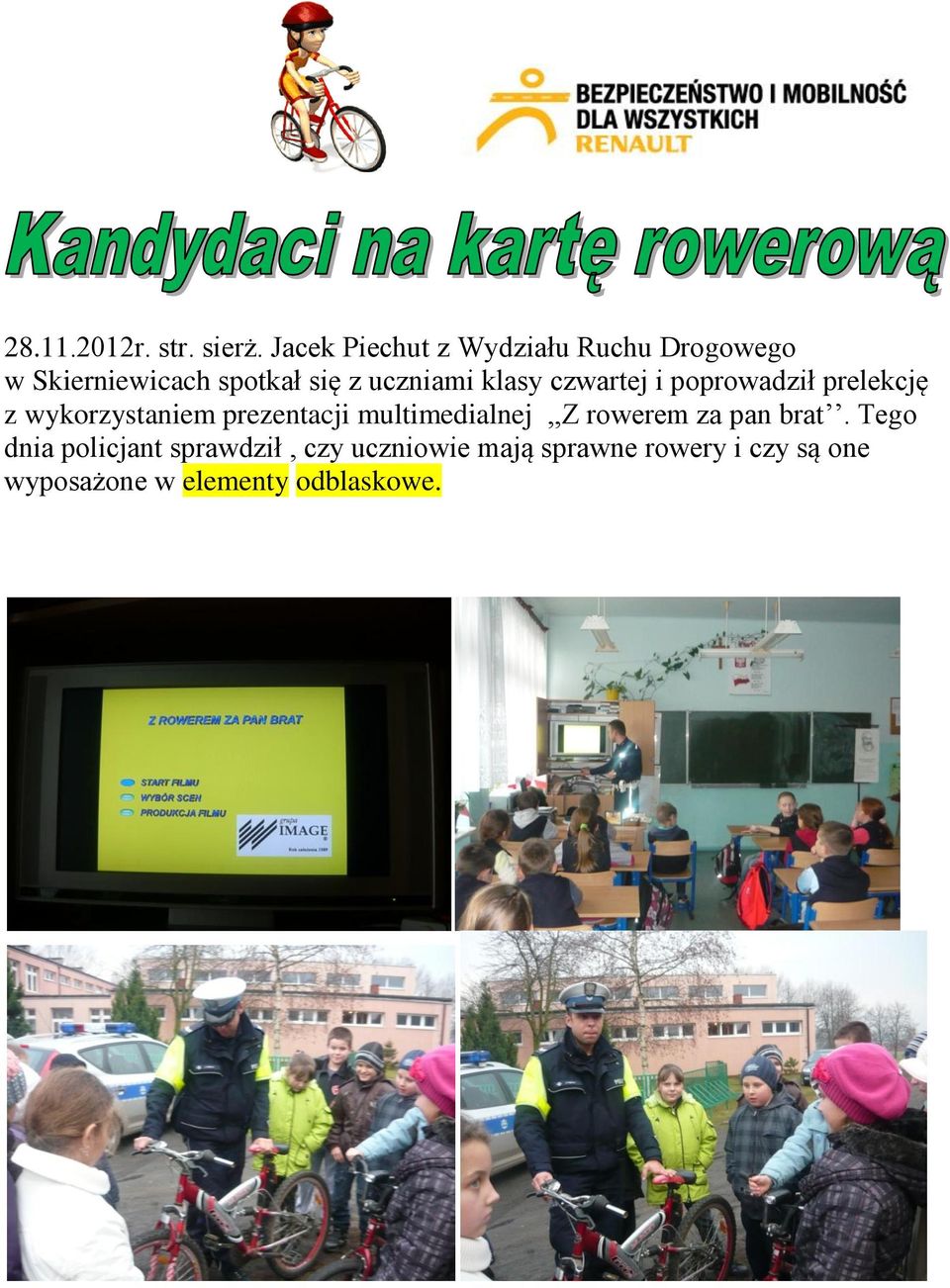 klasy czwartej i poprowadził prelekcję z wykorzystaniem prezentacji