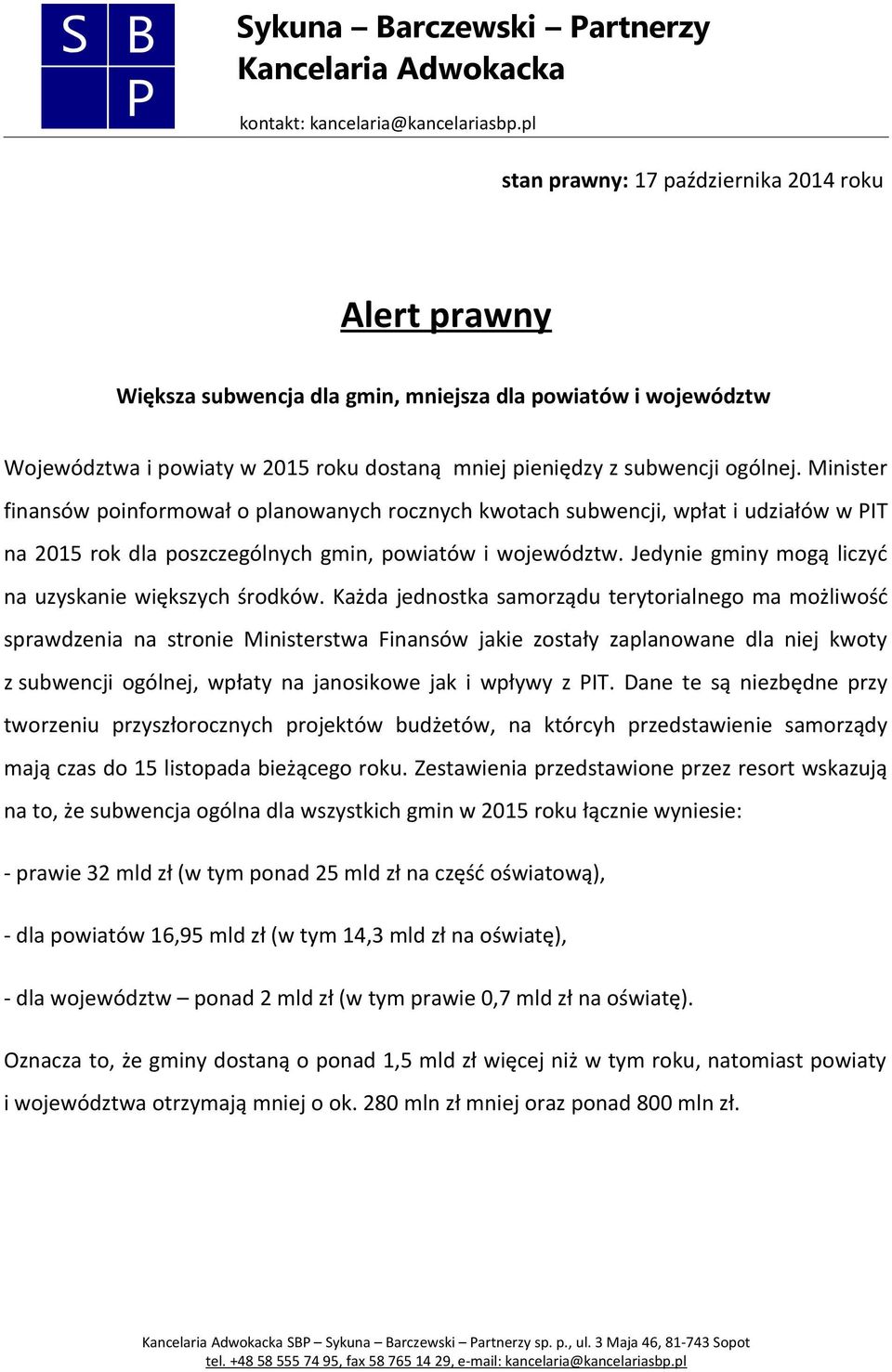 Jedynie gminy mogą liczyć na uzyskanie większych środków.