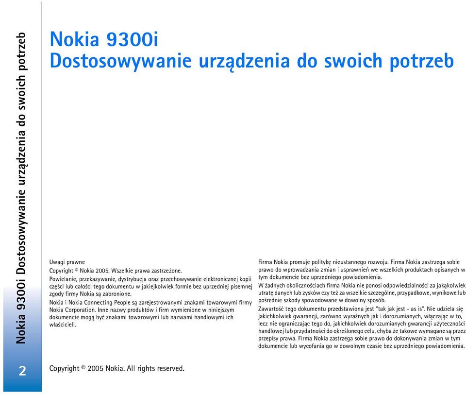 Nokia i Nokia Connecting People s± zarejestrowanymi znakami towarowymi firmy Nokia Corporation.