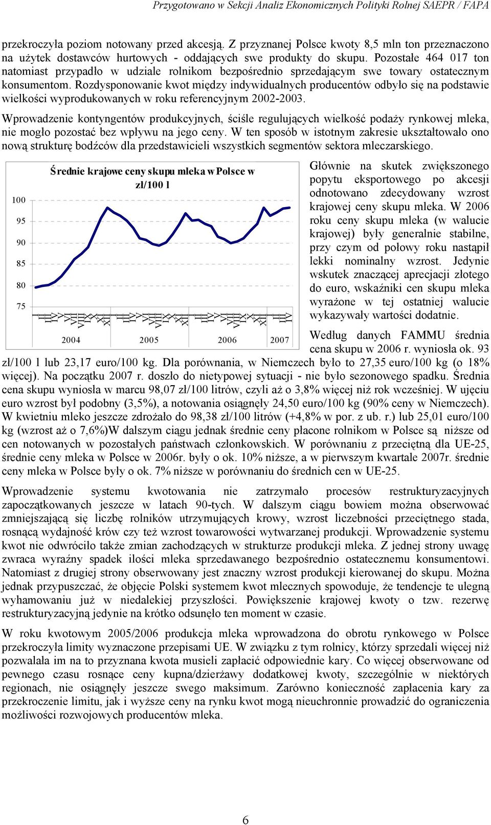 Rozdysponowanie kwot między indywidualnych producentów odbyło się na podstawie wielkości wyprodukowanych w roku referencyjnym 22-23.