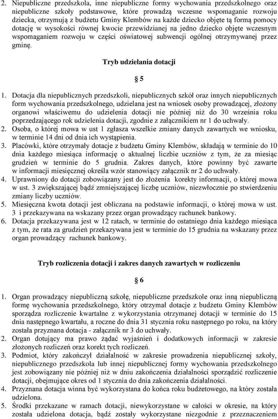 otrzymywanej przez gminę. Tryb udzielania dotacji 5 1.