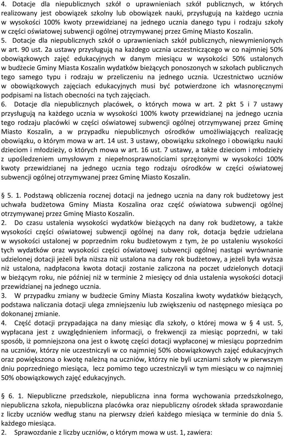 Dotacje dla niepublicznych szkół o uprawnieniach szkół publicznych, niewymienionych w art. 90 ust.