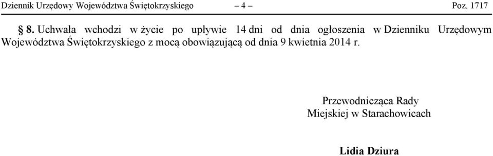 Dzienniku Urzędowym Województwa Świętokrzyskiego z mocą obowiązującą