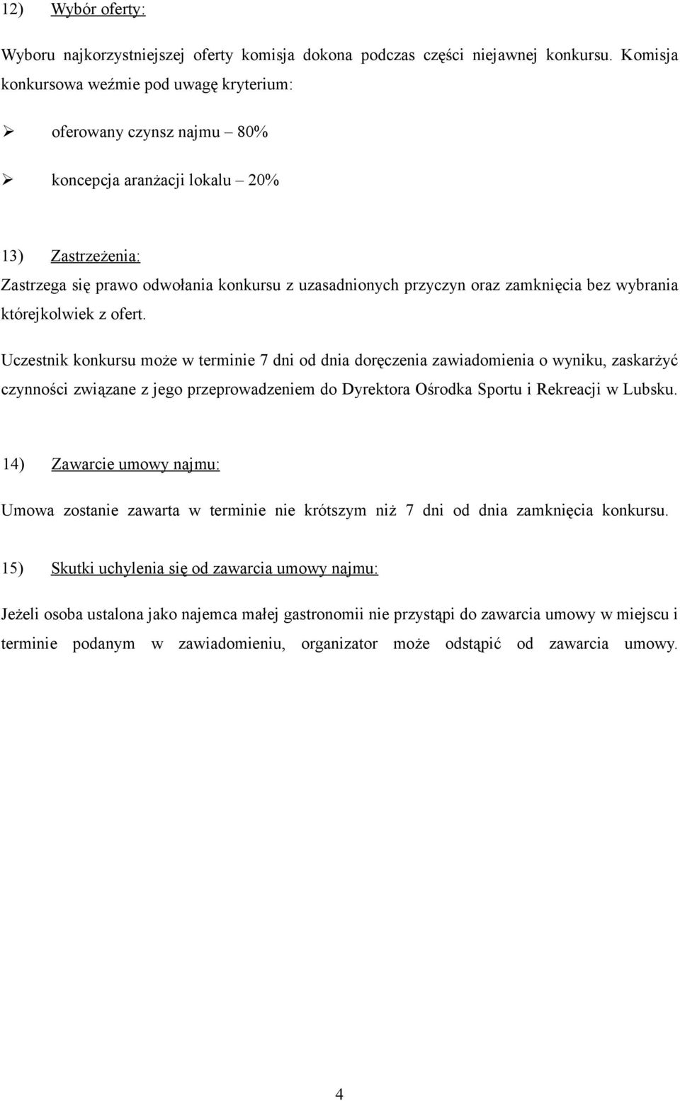 zamknięcia bez wybrania którejkolwiek z ofert.