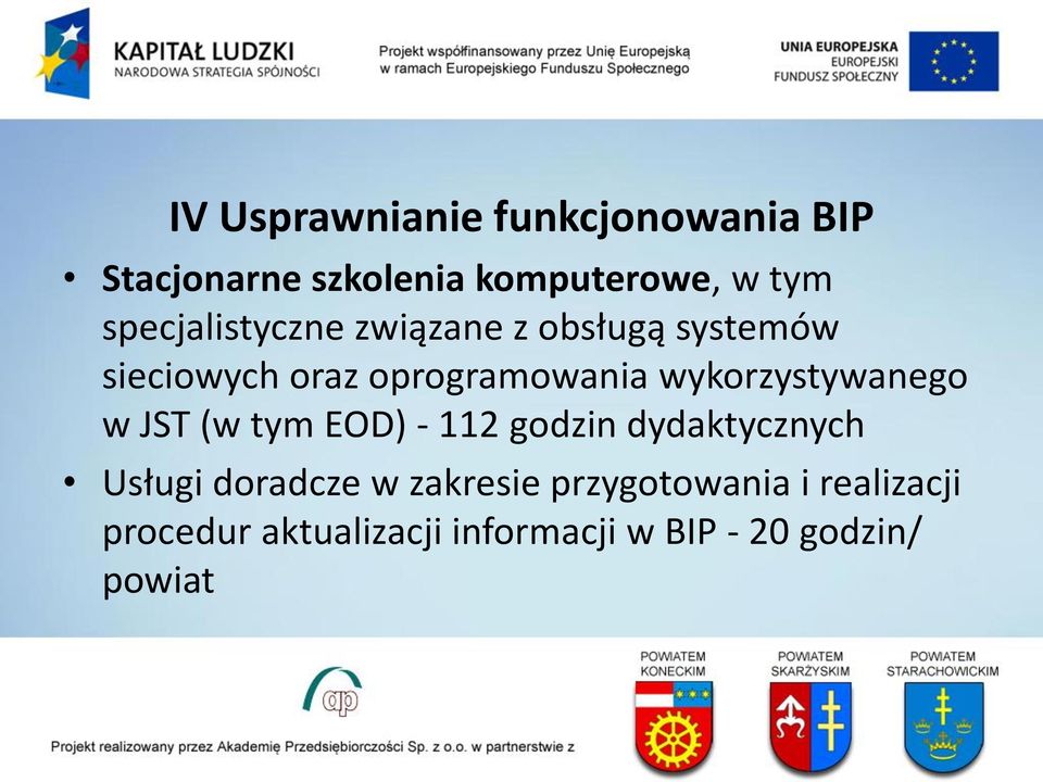 wykorzystywanego w JST (w tym EOD) - 112 godzin dydaktycznych Usługi doradcze w