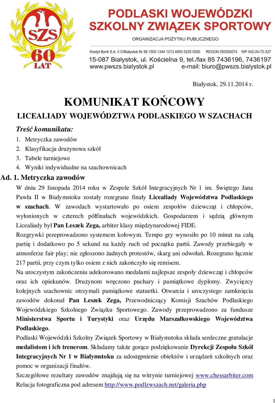 Świętego Jana Pawła II w Białymstoku zostały rozegrane finały Licealiady Województwa Podlaskiego w szachach.