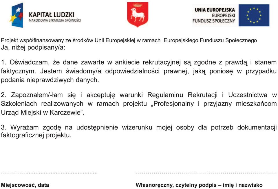 Zapoznałem/-łam się i akceptuję warunki Regulaminu Rekrutacji i Uczestnictwa w Szkoleniach realizowanych w ramach projektu Profesjonalny i