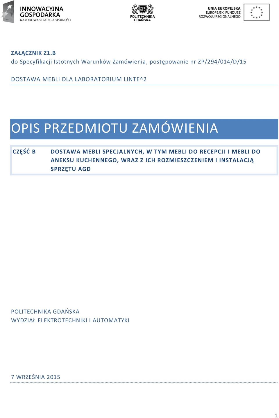 MEBLI DLA LABORATORIUM LINTE^2 OPIS PRZEDMIOTU ZAMÓWIENIA CZĘŚĆ B DOSTAWA MEBLI SPECJALNYCH,