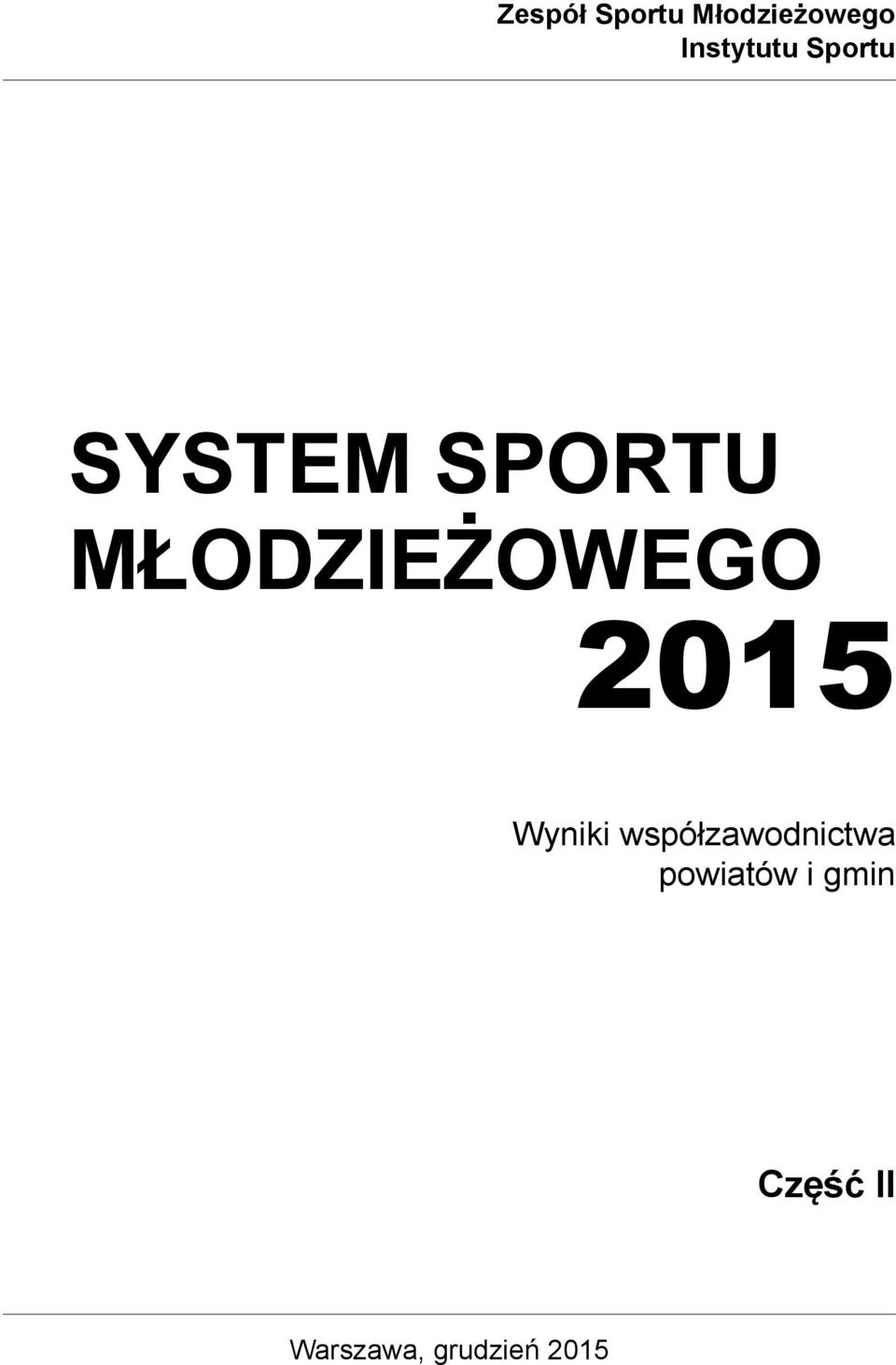 2015 Wyniki współzawodnictwa powiatów