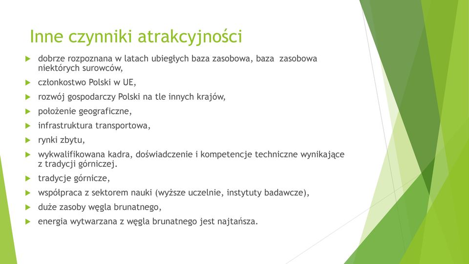 wykwalifikowana kadra, doświadczenie i kompetencje techniczne wynikające z tradycji górniczej.