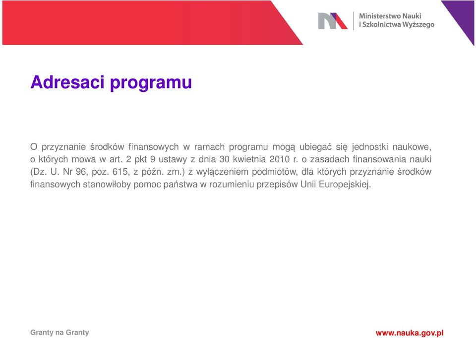 o zasadach finansowania nauki (Dz. U. Nr 96, poz. 615, z późn. zm.