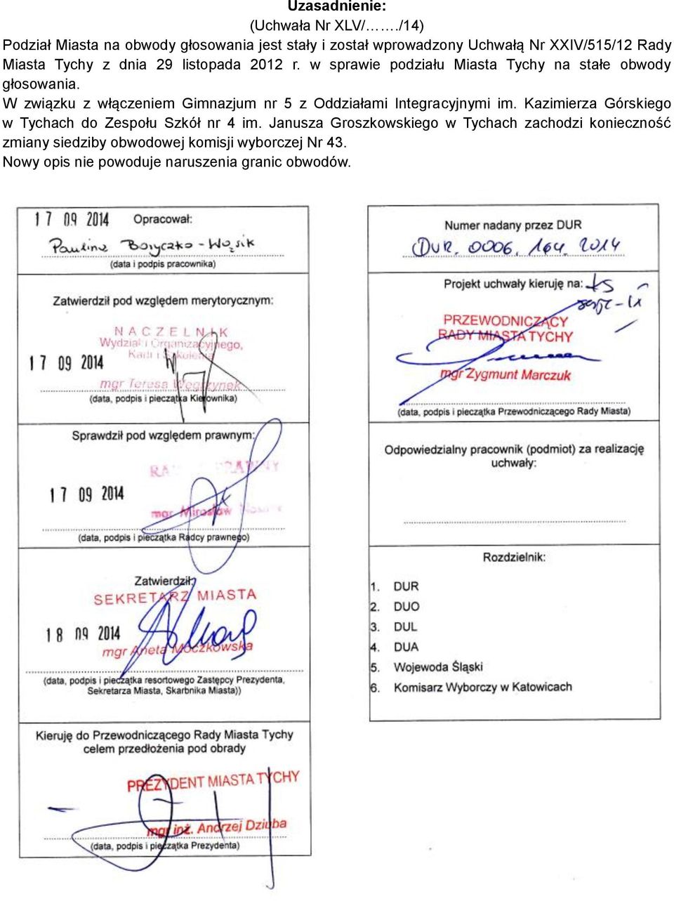 listopada 2012 r. w sprawie podziału Miasta Tychy na stałe obwody głosowania.