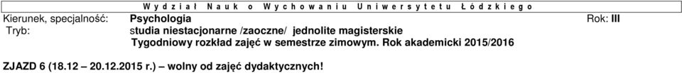 Ł ó d z k i e g o ZJAZD 6 (18. 20.