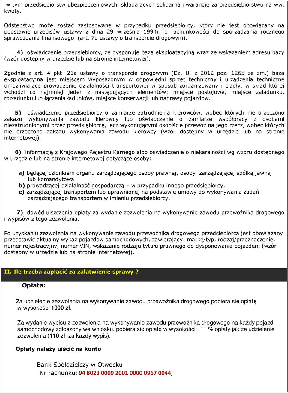 o rachunkowości do sporządzania rocznego sprawozdania finansowego (art. 7b ustawy o transporcie drogowym).