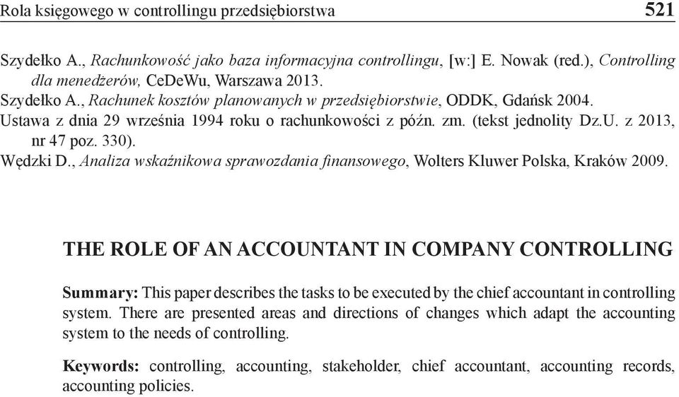 , Analiza wskaźnikowa sprawozdania finansowego, Wolters Kluwer Polska, Kraków 2009.