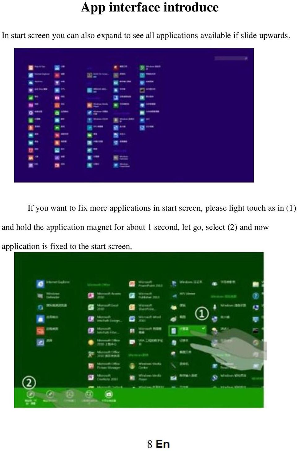 If you want to fix more applications in start screen, please light touch as in