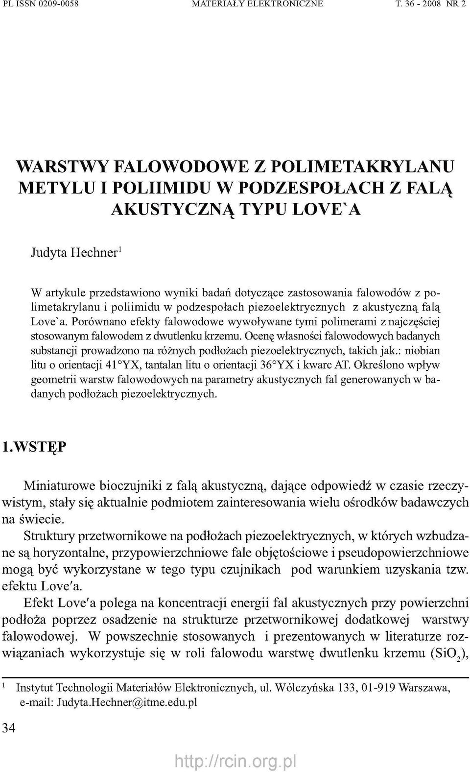 falowodów z polimetakrylanu i poliimidu w podzespołach piezoelektrycznych z akustyczną falą Love"a.