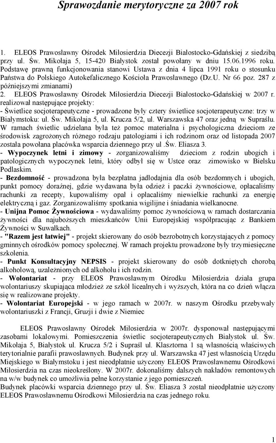 287 z późniejszymi zmianami) 2. ELEOS Prawosławny Ośrodek Miłosierdzia Diecezji Białostocko-Gdańskiej w 2007 r.
