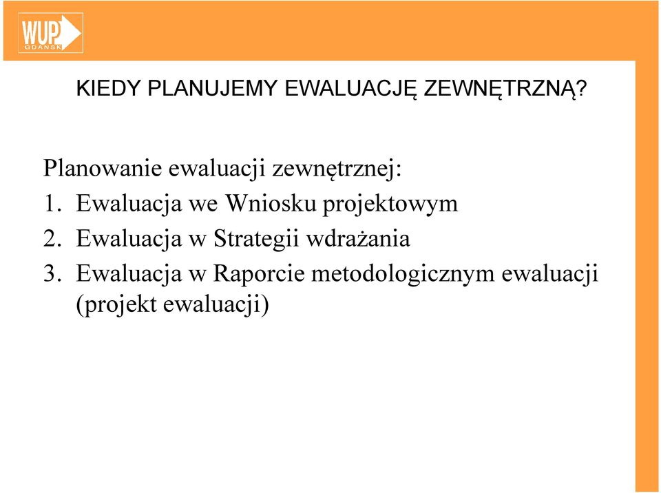 Ewaluacja we Wniosku projektowym 2.