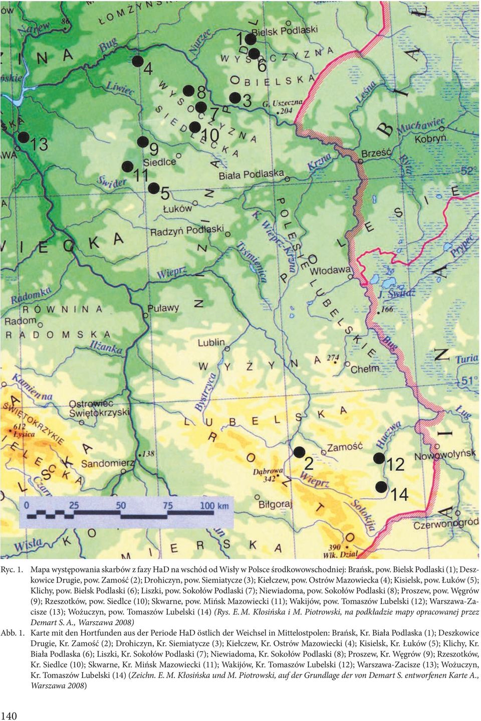 Sokołów Podlaski (8); Proszew, pow. Węgrów (9); Rzeszotków, pow. Siedlce (10); Skwarne, pow. Mińsk Mazowiecki (11); Wakijów, pow. Tomaszów Lubelski (12); Warszawa-Zacisze (13); Wożuczyn, pow.