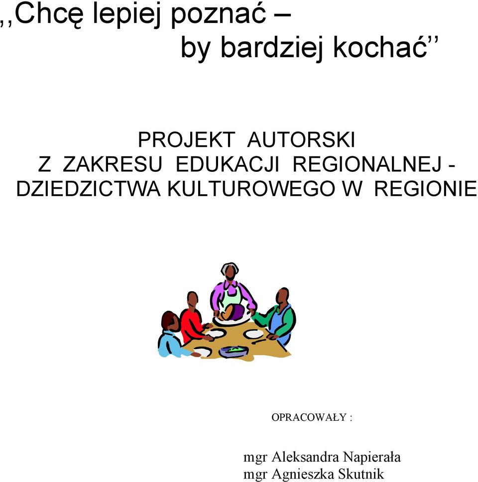 REGIONALNEJ - DZIEDZICTWA KULTUROWEGO W