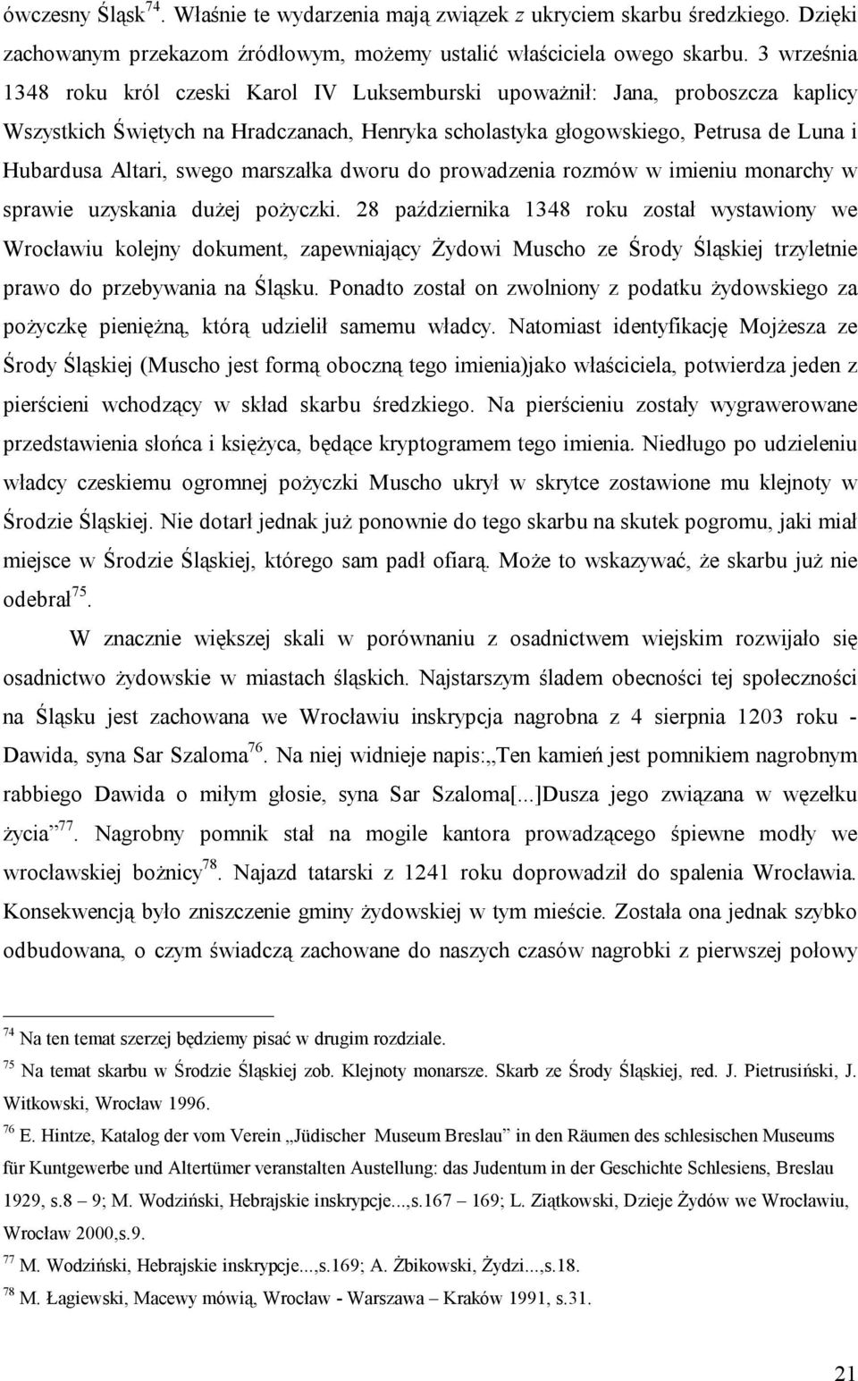 swego marszałka dworu do prowadzenia rozmów w imieniu monarchy w sprawie uzyskania dużej pożyczki.
