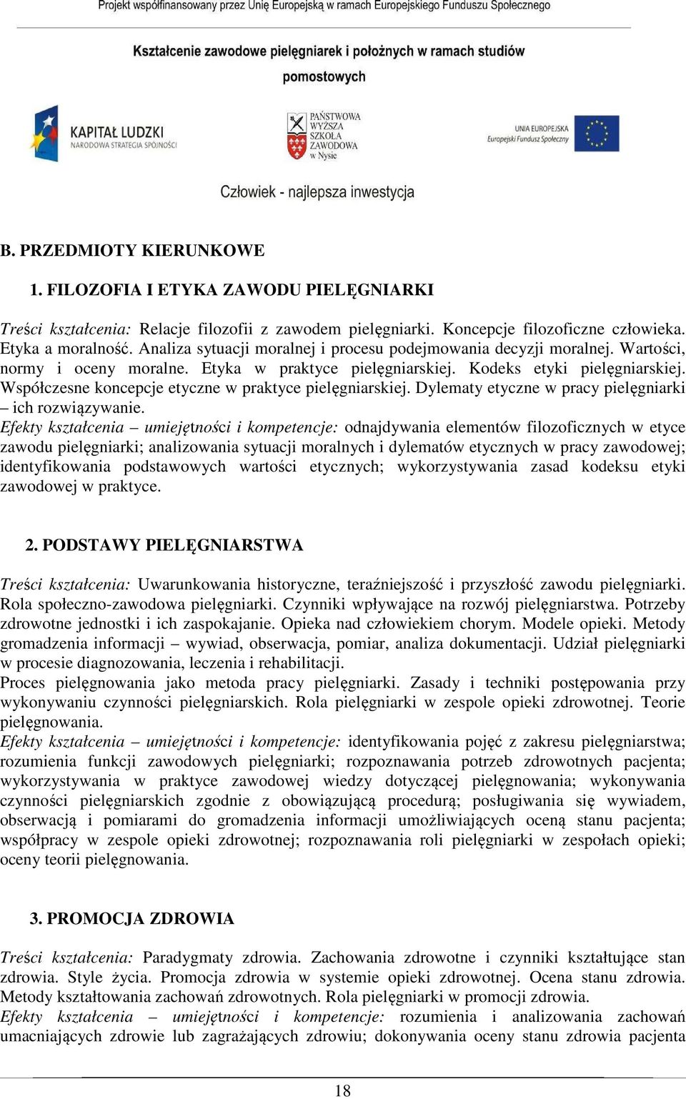 Współczesne koncepcje etyczne w praktyce pielęgniarskiej. Dylematy etyczne w pracy pielęgniarki ich rozwiązywanie.