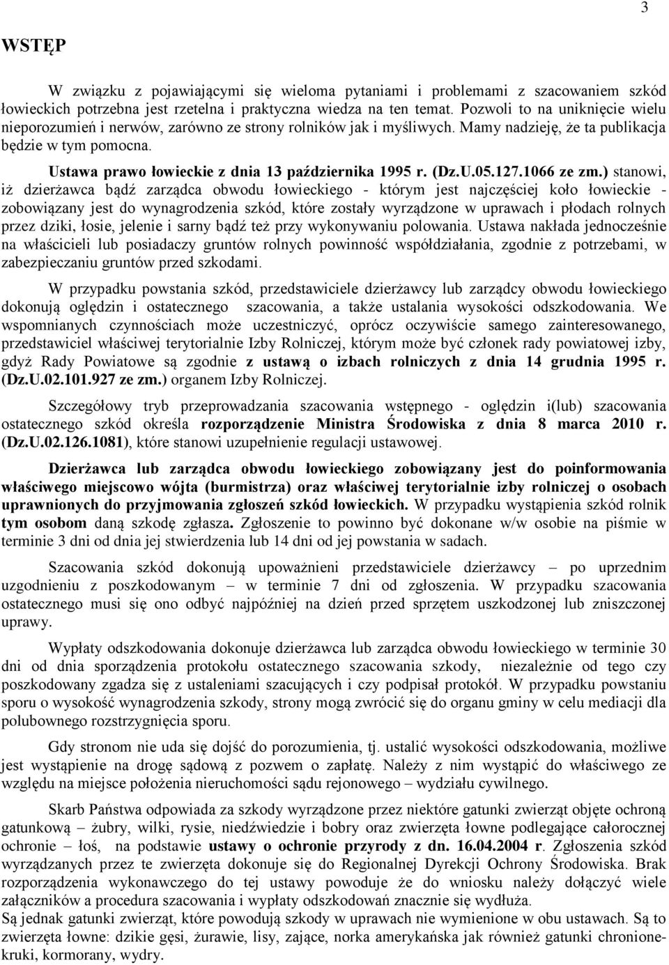Ustawa prawo łowieckie z dnia 13 października 1995 r. (Dz.U.05.127.1066 ze zm.